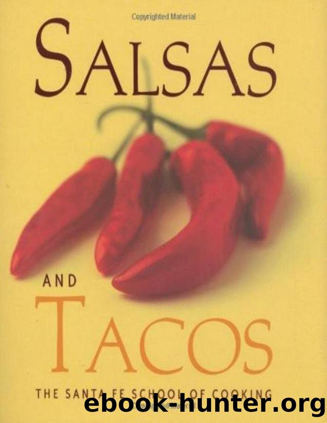 Salsas and Tacos: Santa Fe School of Cooking - PDFDrive.com by Susan D. Curtis