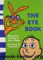 The Eye Book [Paperback] [Jan 01, 2011] Roy McKie,Theo LeSeig by Seuss Dr