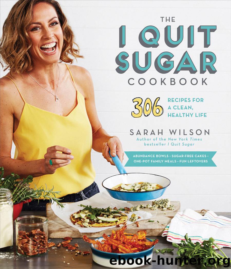 The I Quit Sugar Cookbook by Sarah Wilson